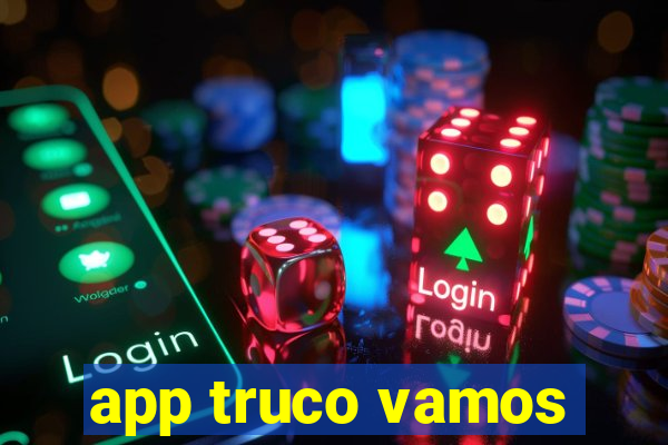 app truco vamos